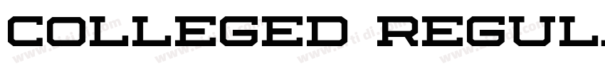 Colleged Regular字体转换 Colleged Regular字体转换